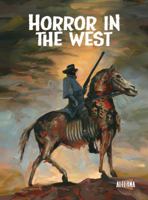 Horror in the West 1934985260 Book Cover