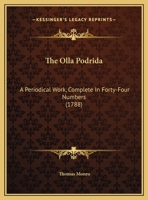 The Olla Podrida, a Periodical Work, Complete in Forty-four Numbers.. 1165918765 Book Cover