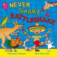 Never Shake a Rattlesnake 0230740502 Book Cover