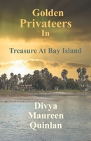 Golden Privateers in Treasure at Bay Island B09CCH886B Book Cover