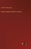 Hamlet. Madame Roland. Lectures 3385107431 Book Cover