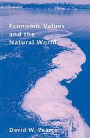 Economic Values and the Natural World 1853831522 Book Cover