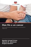 Mon fils a un cancer 6209391303 Book Cover