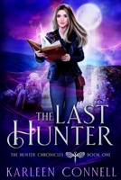 The Last Hunter: The Hunter Chronicles Book One B08PM7FZPG Book Cover