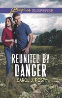Reunited by Danger 0373457316 Book Cover