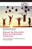 Manual de Educación Física en Educación Preescolar: Con un enfoque en Matroginmasia y Psicomotricidad 3330094451 Book Cover