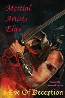 Martial Artists Elite: Eve of Deception 1944051015 Book Cover