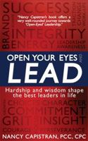Open Your Eyes and Lead: Hardship and Wisdom Shape the Best Leaders in Life 1912839008 Book Cover