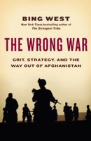 The Wrong War: Grit, Strategy, and the Way Out of Afghanistan 0812980905 Book Cover