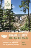 Yellowstone and Grand Teton’s Best Nature Walks: 29 Easy Ways to Explore the Parks’ Ecology 1643261533 Book Cover