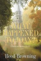 What Happened to Joan? 0985606509 Book Cover