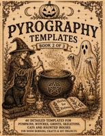 Pyrography Templates Halloween: Book 2 of 3 | Tracing Templates for Pyrography and Wood Burning | Halloween Patterns Featuring Pumpkins, Witches, Ghosts, Skeletons, Black Cats and Haunted Houses B0HFBSYLT1 Book Cover