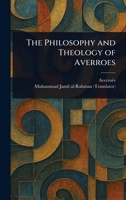 The Philosophy and Theology of Averroes 1023455706 Book Cover