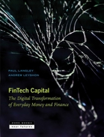 Fintech Capital : The Digital Transformation of Everyday Money and Finance 1945861339 Book Cover