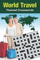 World Travel Themed Crosswords B0915MBP55 Book Cover