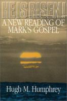 "He Is Risen!": A New Reading of Mark's Gospel 0809133024 Book Cover