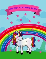 Unicorn Coloring Book: Cute Collection of Unicorn Coloring Book for Kids 1656237504 Book Cover