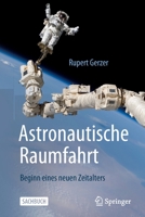 Astronautische Raumfahrt: Beginn eines neuen Zeitalters 3662647397 Book Cover