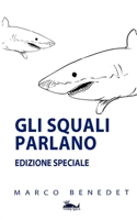 Gli squali parlano 1719812322 Book Cover