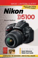 Magic Lantern Guides®: Nikon D5100 1454703652 Book Cover