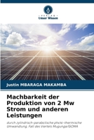 Machbarkeit der Produktion von 2 Mw Strom und anderen Leistungen: durch zylindrisch-parabolische photo-thermische Umwandlung, Fall des Viertels Mugunga/GOMA (German Edition) 6208686342 Book Cover