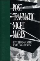 Posttraumatic Nightmares: Psychodynamic Explorations 0881631930 Book Cover