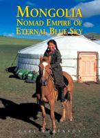 Mongolia: Nomad Empire of the Eternal Blue Sky (Companion Series) 9622178081 Book Cover