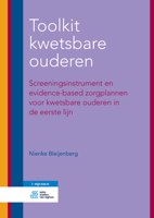 Toolkit kwetsbare ouderen: Screeningsinstrument en evidence-based zorgplannen voor kwetsbare ouderen in de eerste lijn 9036815738 Book Cover