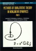 Methods of Qualitative Theory in Nonlinear Dynamics (World Scientific Series on Nonlinear Science, Series a , Part 1) 9810233825 Book Cover