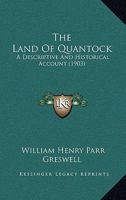 The Land of Quantock: A Descriptive and Historical Account 1167225902 Book Cover