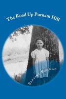 The Road Up Putnam Hill 1470093979 Book Cover