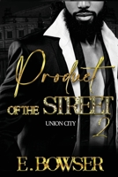Product Of The Street: Union City Book 2 B0C9SG1YWW Book Cover