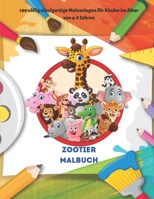 Zootier Malbuch - 100 völlig einzigartige Malvorlagen für Kinder im Alter von 4-8 Jahren: Farbbuch Für Junge Jungen & Mädchen B08C94SLPM Book Cover