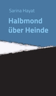 Halbmond über Heinde 3347261909 Book Cover