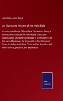 An Illustrated History of the Holy Bible 1016502478 Book Cover