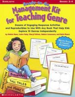 Ready-to-go Management Kit For Teaching Genre: Dozens of Engaging Response Activities to Use With Any Book That Help Kids Explore 10 Genres Independently 0439303605 Book Cover