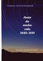 Francisco Ferreira Drummond- Os Anais da minha vida-1840-1841 0244164606 Book Cover