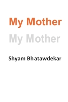 My Mother B0FFSZXYHN Book Cover