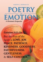 Poetry in Emotion: A Christian's Perspective 1479788414 Book Cover