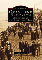 Gravesend, Brooklyn: Coney Island And Sheepshead Bay 0738572322 Book Cover