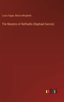 The Masters of Raffaello (Raphael Sanzio) 3385406323 Book Cover