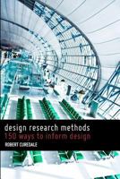 Design Research Methods: 150 Ways to Inform Design 0988236257 Book Cover