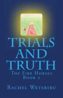 Trials and Truth 1482651319 Book Cover