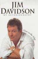 Jim Davidson: Close to the Edge 0091883121 Book Cover