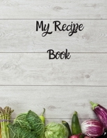 My Recipe Book: Blank Recipe Journal to Write in for Women, Food Cookbook Design, 120 places for recipes, Perfect gifts for women (126pages) 1674775350 Book Cover