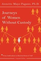 Journeys of Women Without Custody: From Ambivalence to Renewed Sense of Self 1425954847 Book Cover