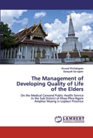 The Management of Developing Quality of Life of the Elders 620050265X Book Cover