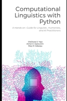Computational Linguistics with Python: A Hands-On Guide for Linguists, Humanists, and AI Practitioners B0FLNPN2VW Book Cover