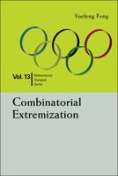 Combinatorial Extremization 9814723169 Book Cover