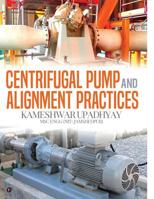 Centrifugal Pump and Alignment Practices 1643246186 Book Cover